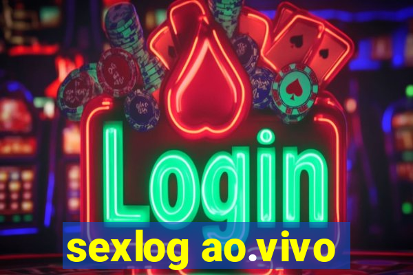 sexlog ao.vivo